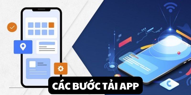 Các bước tải app trong 5 phút bằng 4 bước