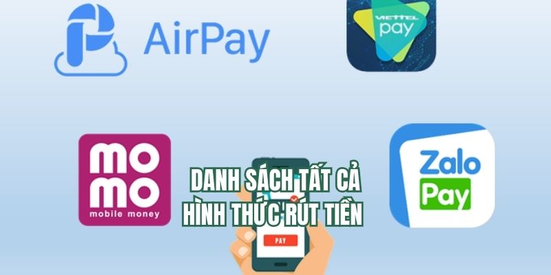 Danh sách tất cả hình thức rút tiền