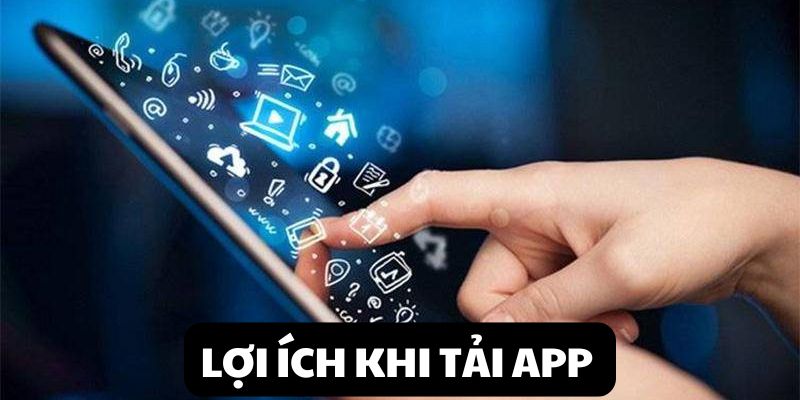 Lợi ích khi tải app 88CLB ngay hôm nay
