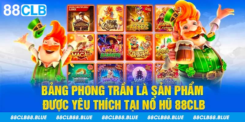 Một số trò nổ hũ nổi bật tại sảnh 88CLB